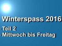 Teil 2 ( Mittwoch - Freitag )